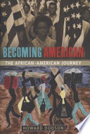 Becoming American : the African-American journey /