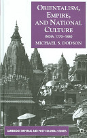 Orientalism, empire, and national culture : India, 1770-1880 /