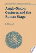 Anglo-Saxon gestures and the Roman stage /