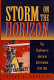 Storm on the horizon : the challenge to American intervention, 1939-1941 /