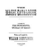 The magic catalogue : a guide to the world of magic /