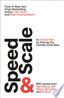 Speed & scale : an action plan for solving our climate crisis now /