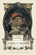 William Shakespeare's the Jedi doth return : Star wars part the sixth /