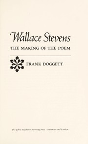 Wallace Stevens, the making of the poem /