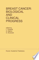 Breast Cancer: Biological and Clinical Progress : Proceedings of the Conference of the International Association for Breast Cancer Research, St. Vincent, Aosta Valley, Italy, May 26-29, 1991 /