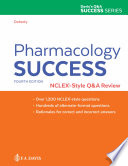 Pharmacology success : NCLEX-style Q & A review /