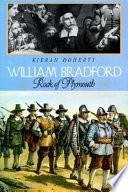 William Bradford : rock of Plymouth /