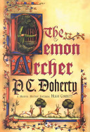 The demon archer : a Medieval mystery featuring Hugh Corbett /