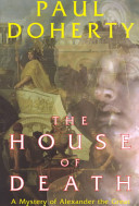 The house of death : a mystery of Alexander the Great /