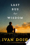 Last bus to wisdom : a novel /