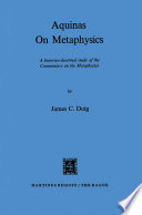 Aquinas on Metaphysics : A Historico-Doctrinal Study of the Commentary on the Metaphysics /