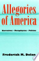 Allegories of America : narratives, metaphysics, politics /