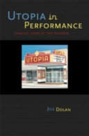 Utopia in performance : finding hope at the theater /