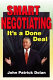 Smart negotiating : it's a done deal /