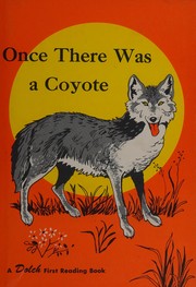 Once there was a coyote /
