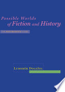 Possible worlds of fiction and history : the postmodern stage /