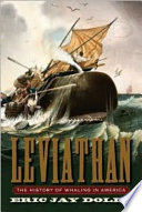 Leviathan : the history of whaling in America /