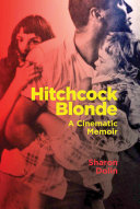 Hitchcock blonde : a cinematic memoir /