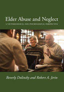 Elder abuse and neglect : a victimological and psychological perspective /