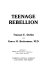 Teenage rebellion /