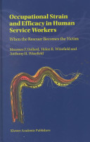 Occupational strain and efficacy in human service workers : when the rescuer becomes the victim /