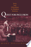 Quest for inclusion : Jews and liberalism in modern American /
