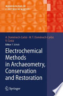 Electrochemical methods in archaeometry, conservation and restoration /