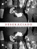 Desgraciado : the collected letters /