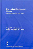 The United States and Mexico : between partnership and conflict /