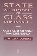 State autonomy or class dominance? : case studies on policy making in America /