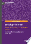 Sociology in Brazil : A Brief Institutional and Intellectual History /
