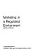 Marketing in a regulated environment /