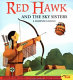 Red Hawk and the Sky sisters : a Shawnee legend /