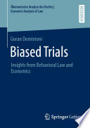 Biased Trials : Insights from Behavioral Law and Economics /