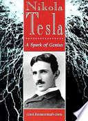 Nikola Tesla : a spark of genius /