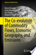 The Co-evolution of Commodity Flows, Economic Geography, and Emissions /