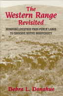 The western range revisited : removing livestock from public lands to conserve native biodiversity /