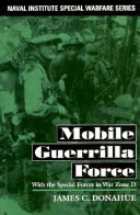 Mobile guerrilla force : with the Special Forces in War Zone D /