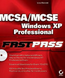 MCSA/MCSE : Windows XP Professional fast pass /