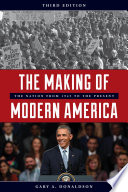 The making of modern America : the nation from 1945 to the present /