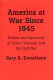 America at war since 1945 : politics and diplomacy in Korea, Vietnam, and the Gulf War /