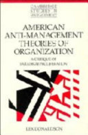 American anti-management theories of organization : a critique of paradigm proliferation /