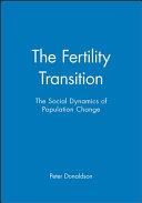 Fertility transition : the social dynamics of population change /