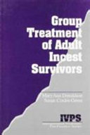 Group treatment of adult incest survivors /