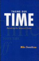 Taking our time : remaking the temporal order /