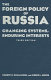 The foreign policy of Russia : changing systems, enduring interests /