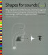 Shapes for sounds : (cowhouse) /