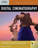 Exploring digital cinematography /