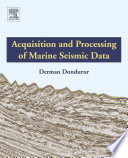 Acquisition and processing of marine seismic data /