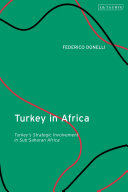 Turkey in Africa : Turkey's strategic involvement in sub-Saharan Africa /